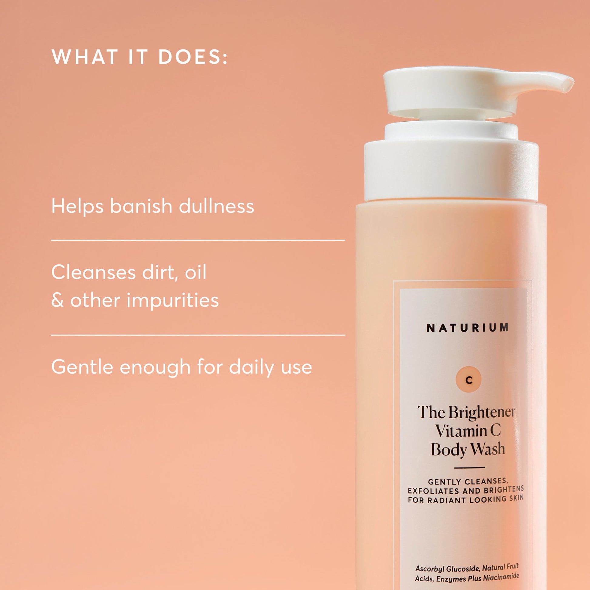 the-brightener-vitamin-c-brightening-body-wash-e2 NATR-40004-Alt-Images-The-Brightener-Vitamin-C-Brightening-Body-Wash-02.jpg