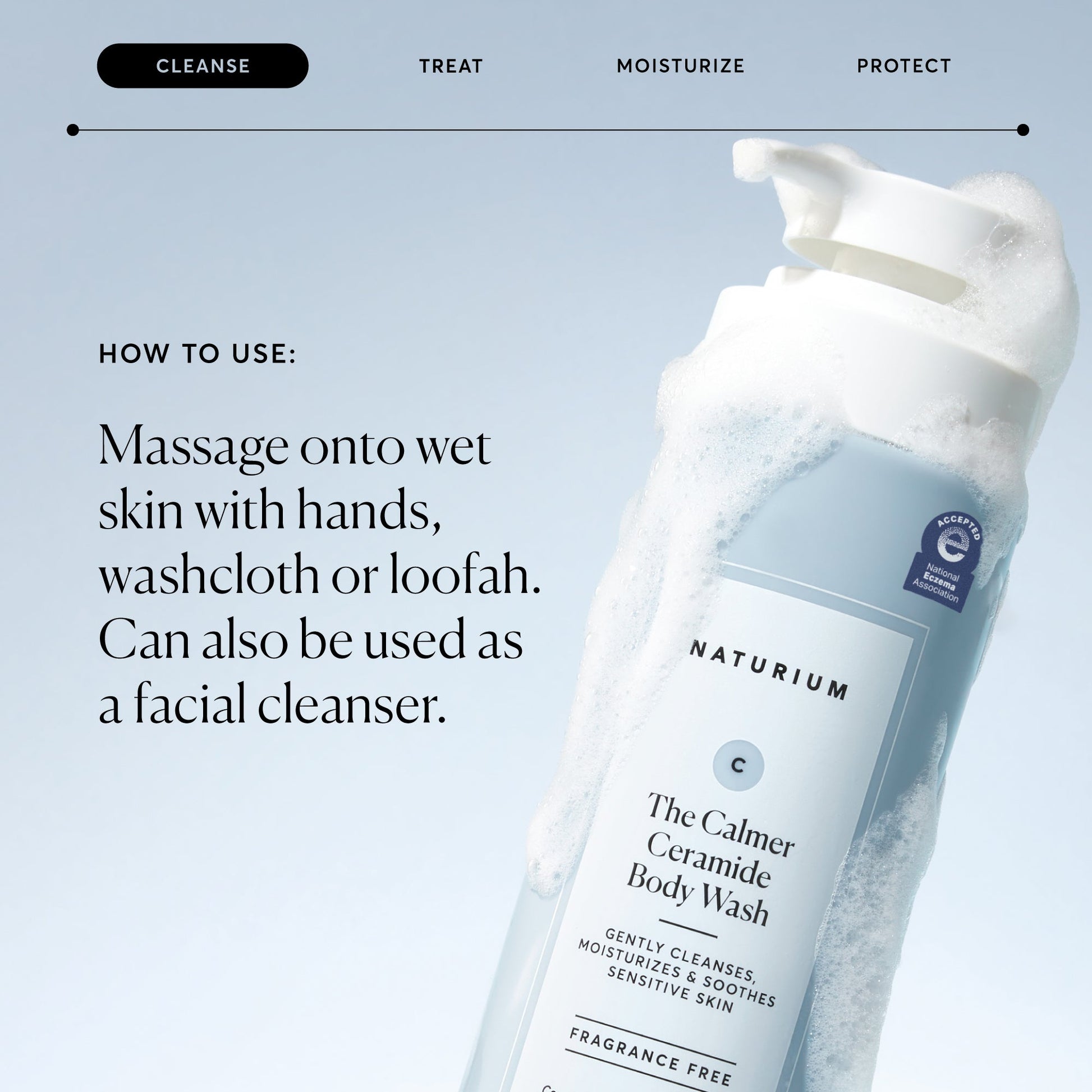 the-calmer-ceramide-body-wash-f2 NATR-40025-Alt-Image-The-Calmer-Ceramide-Body-Wash-04_473be386-102a-4b8d-acae-f11f38e14d29.jpg